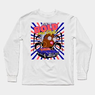 Bold and Style! Long Sleeve T-Shirt